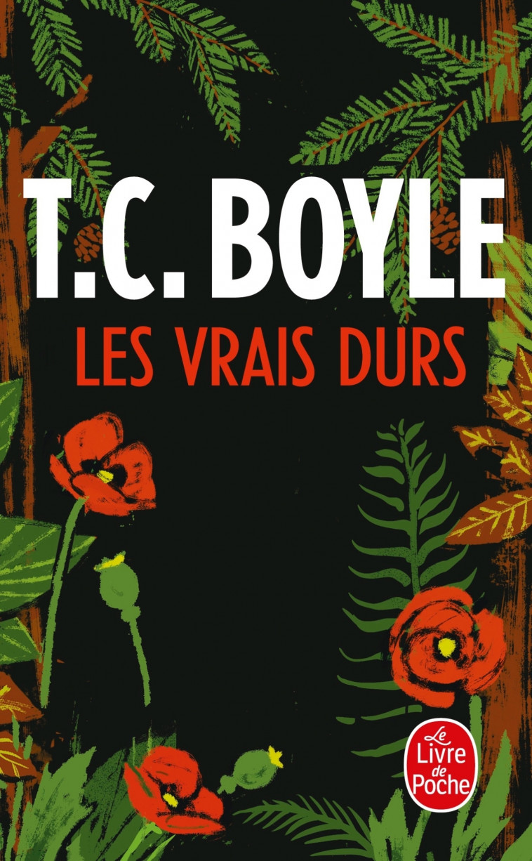 Les Vrais durs - T.C. Boyle - LGF