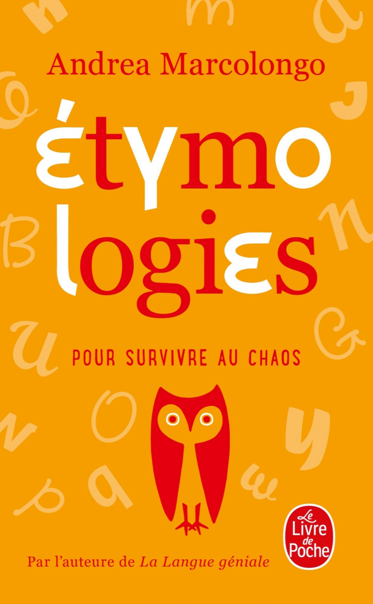 Étymologies pour survivre au chaos - Andrea Marcolongo - LGF