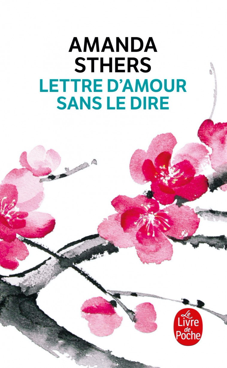 Lettre d'amour sans le dire - Amanda Sthers - LGF