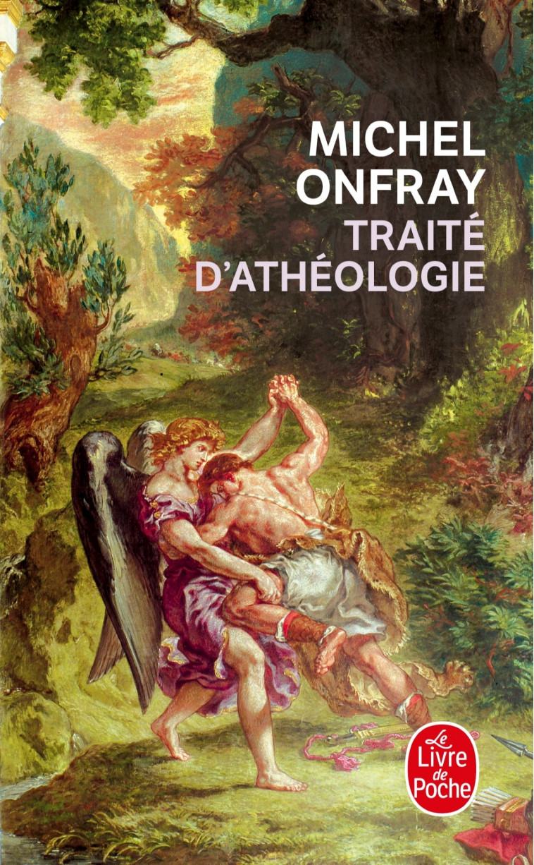 Traité d'athéologie - Michel Onfray - LGF