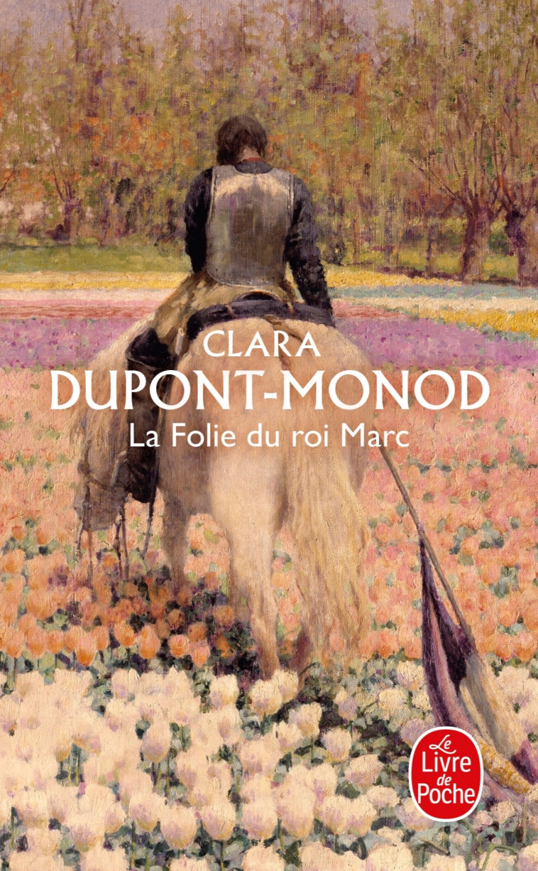 La Folie du roi Marc - Clara Dupont-Monod - LGF