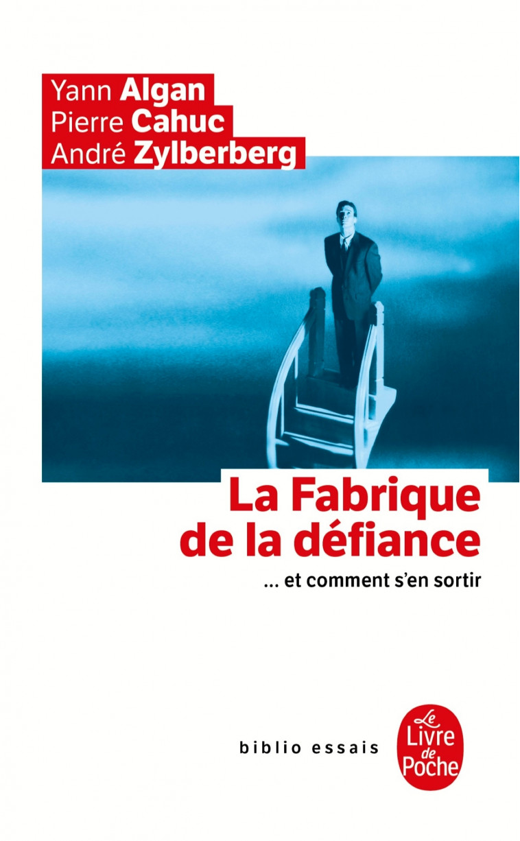 La Fabrique de la défiance ... et comment s'en sortir - Yann Algan - LGF