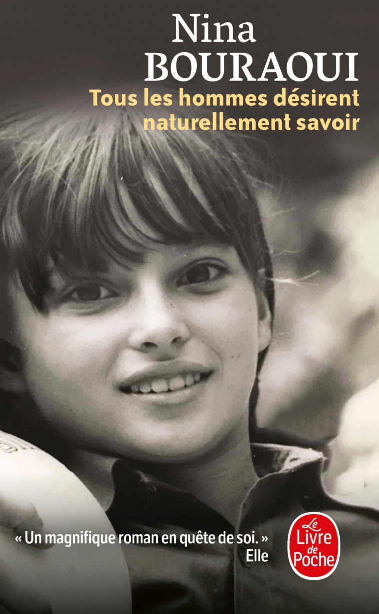 Tous les hommes désirent naturellement savoir - Nina Bouraoui - LGF