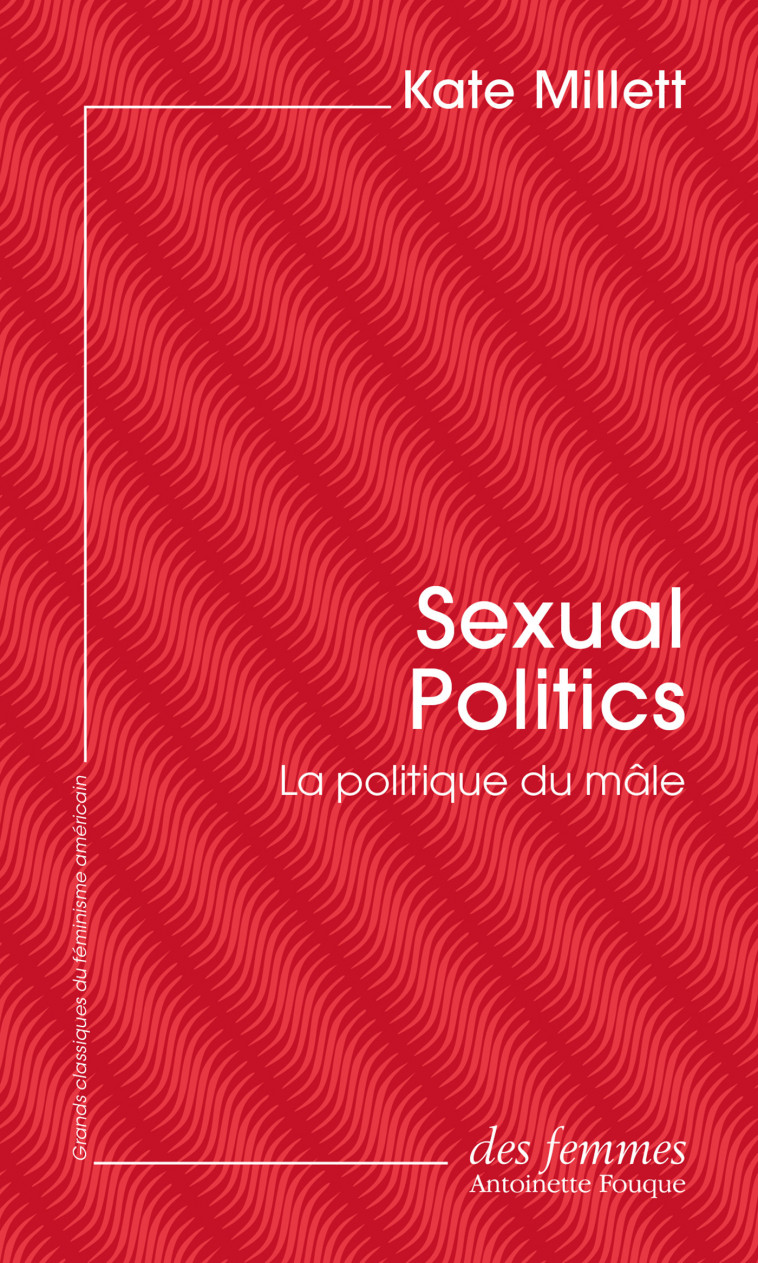 Sexual Politics (éd. poche) - Kate Millett - DES FEMMES