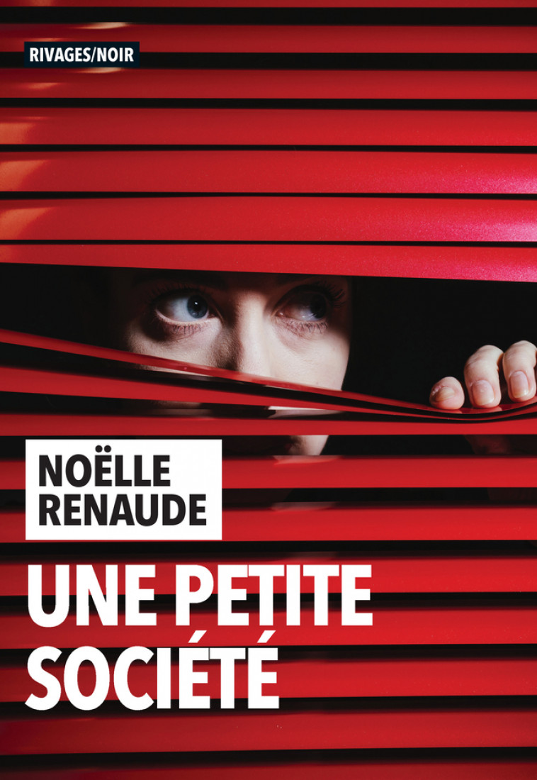 Une petite société - Noelle Renaude - RIVAGES