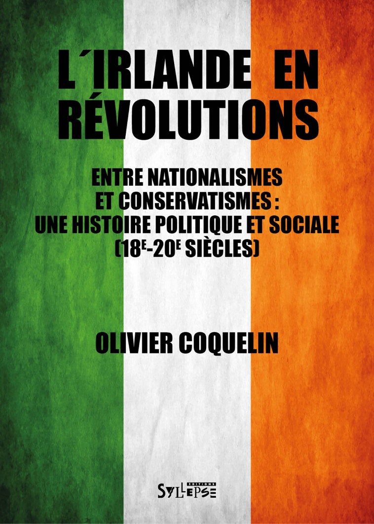 L'Irlande en révolutions - Olivier Coquelin - SYLLEPSE