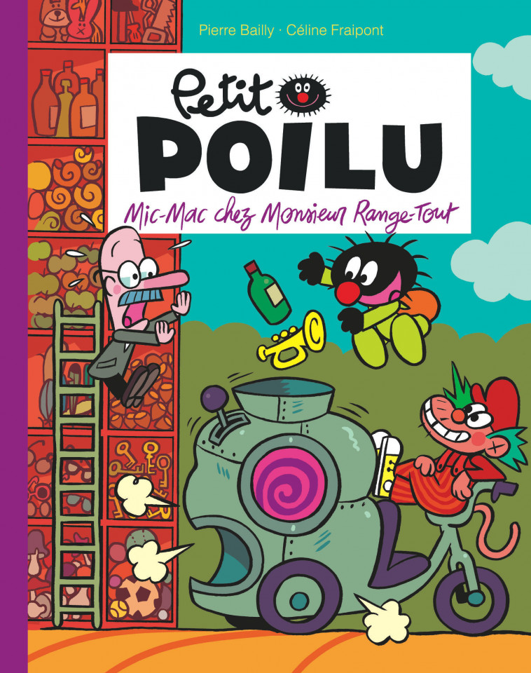 Petit Poilu Poche - Tome 22 - Mic-Mac chez Monsieur Range-Tout - BAILLY BAILLY - DUPUIS