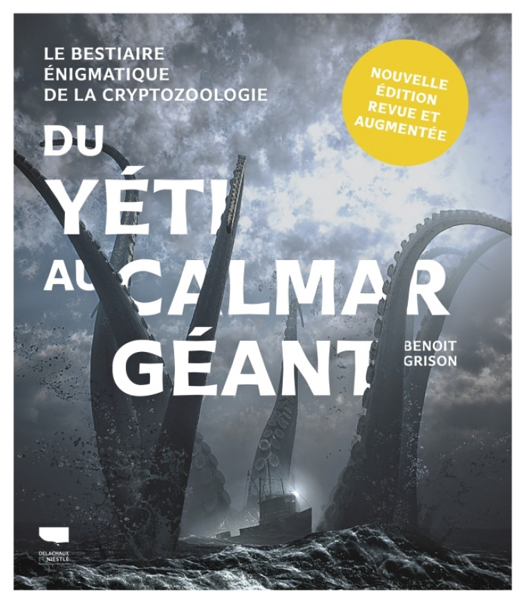 Du yéti au calmar géant - Benoit Grison - DELACHAUX