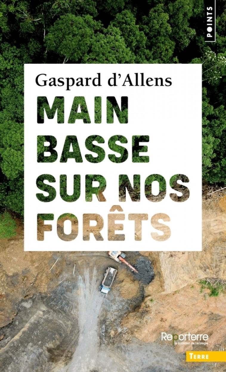 Main basse sur nos forêts - Gaspard d'Allens - POINTS