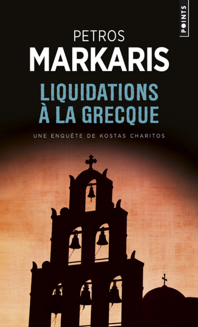 Liquidations à la grecque - Petros Markaris - POINTS