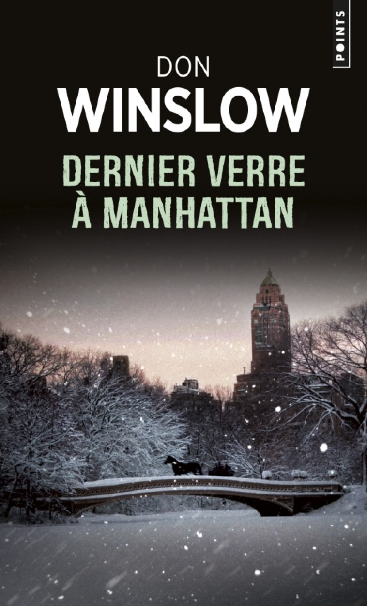 Dernier verre à Manhattan - Don Winslow - POINTS