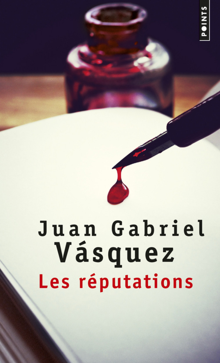 Les Réputations - Juan Gabriel Vásquez - POINTS