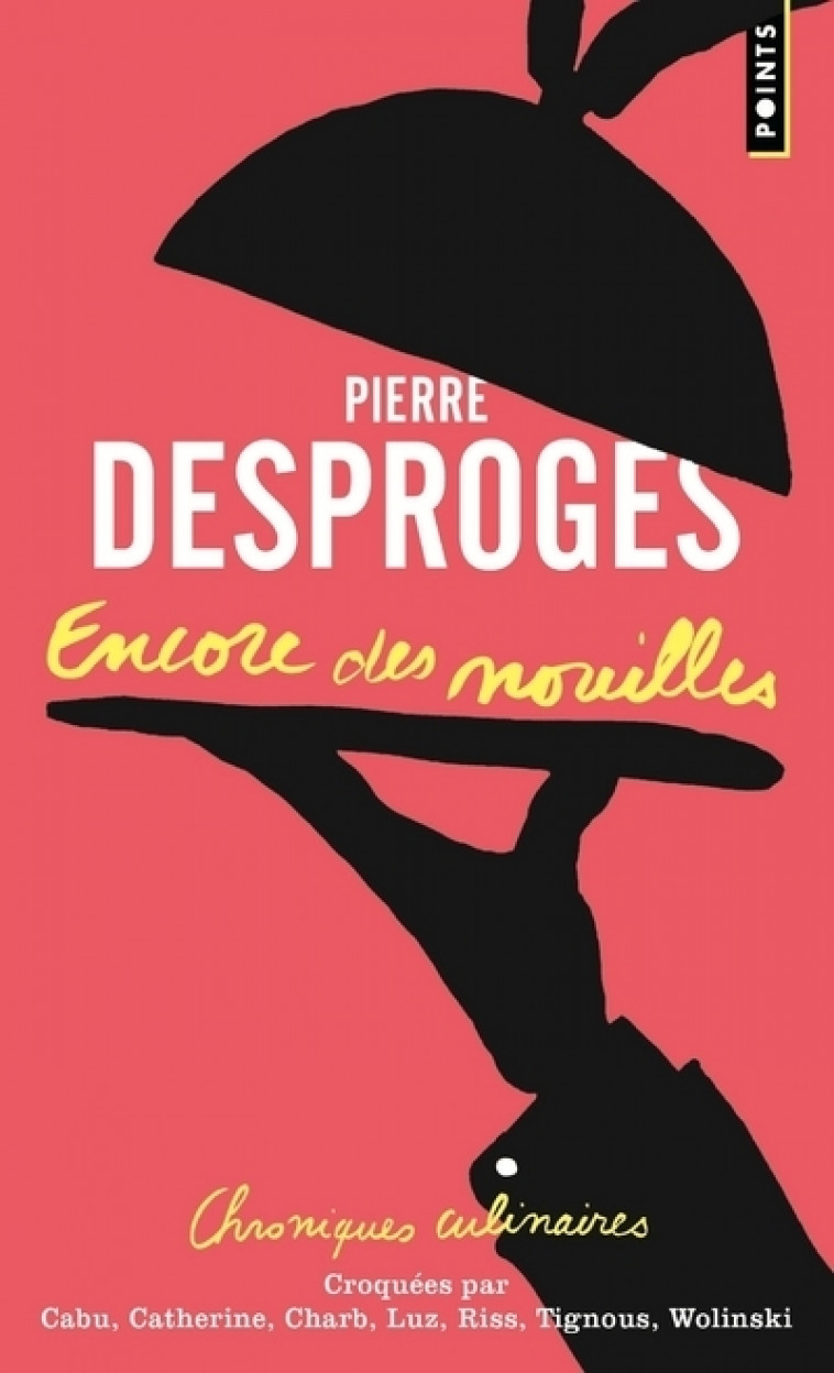 Encore des nouilles - Pierre Desproges - POINTS