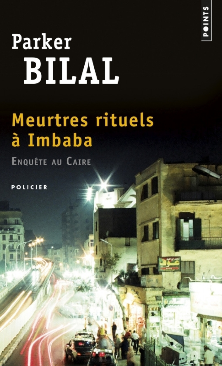 Meurtres rituels à Imbaba - Parker Bilal - POINTS