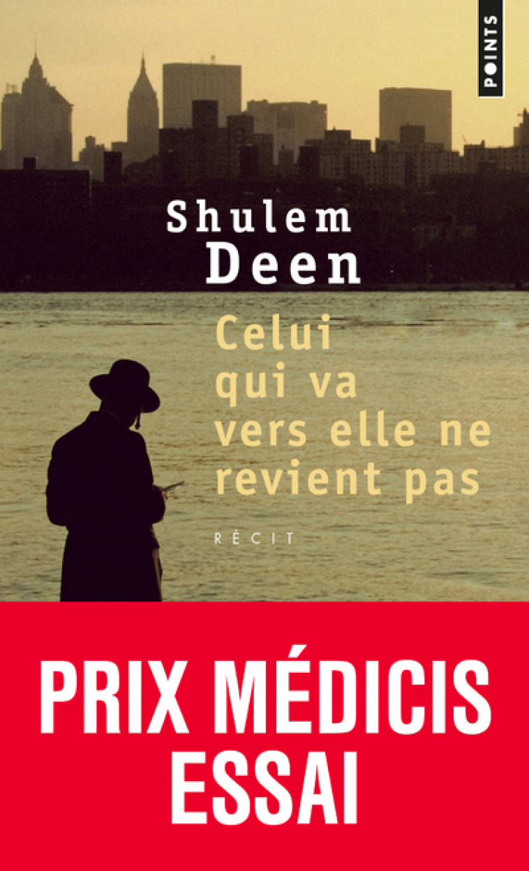 Celui qui va vers elle ne revient pas - Shulem Deen - POINTS