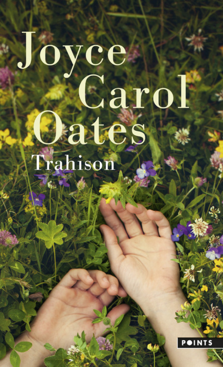 Trahison - Joyce Carol Oates - POINTS