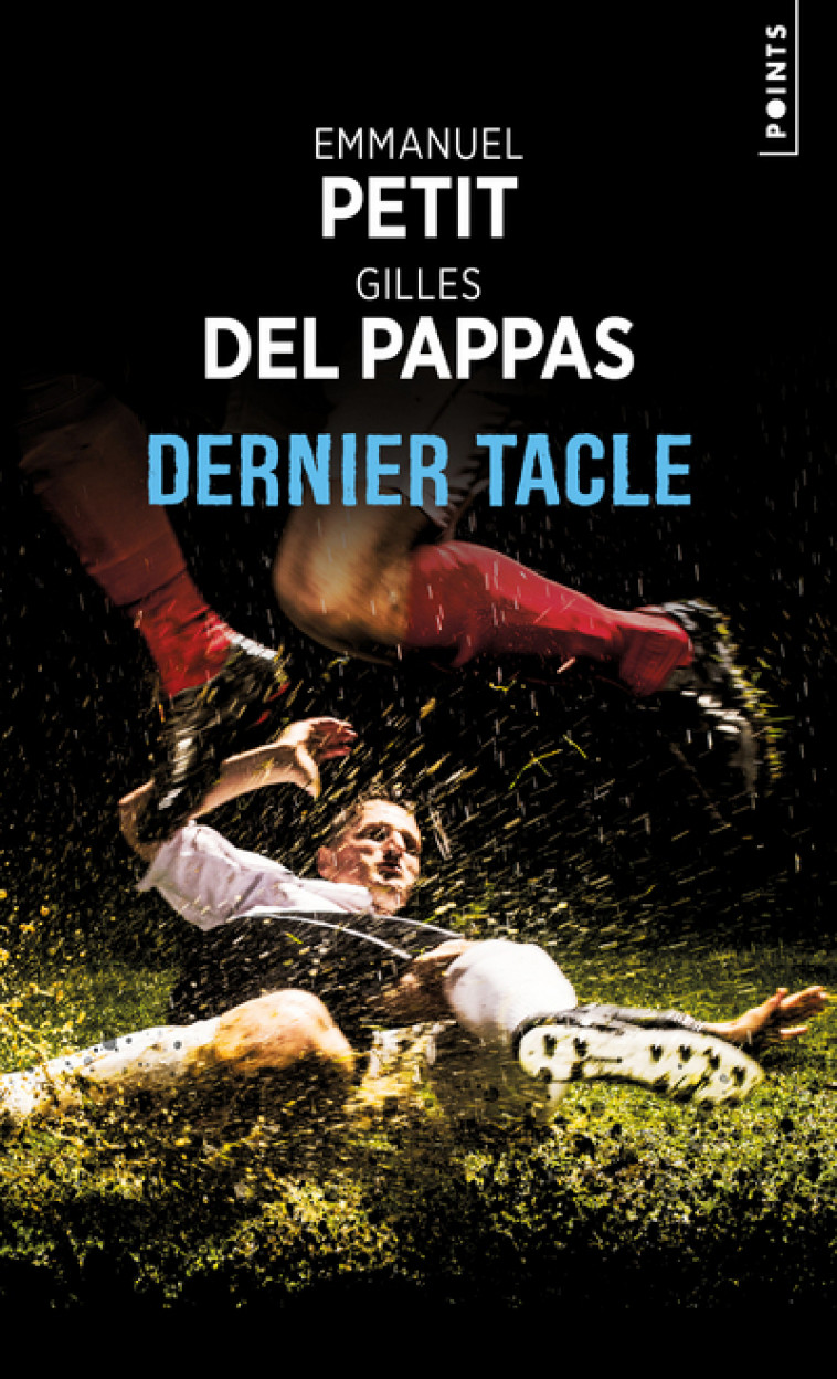 Dernier Tacle - Gilles Del Pappas - POINTS