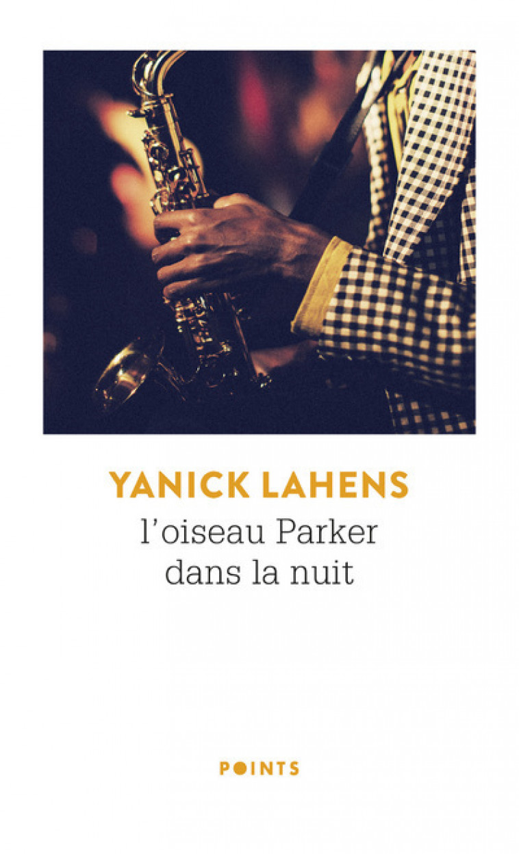 L'Oiseau Parker dans la nuit - Yanick Lahens - POINTS