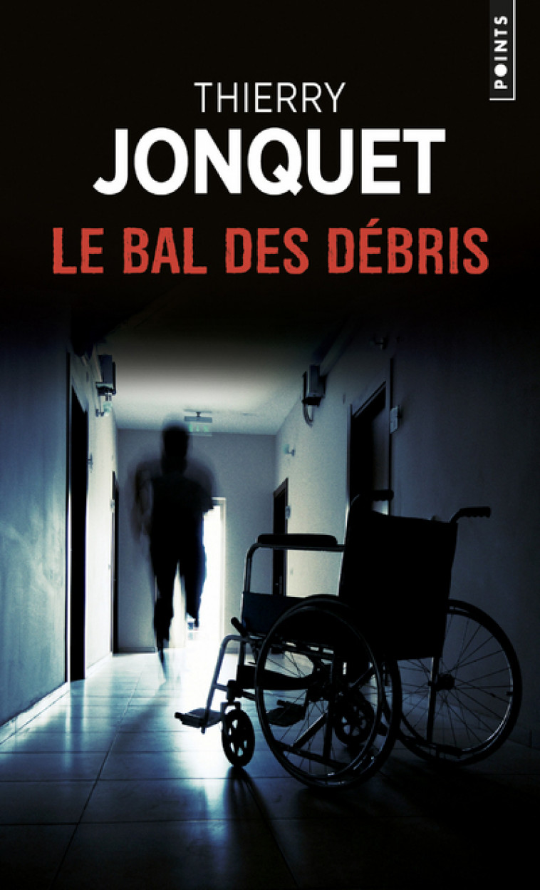 Le Bal des débris - Thierry Jonquet - POINTS