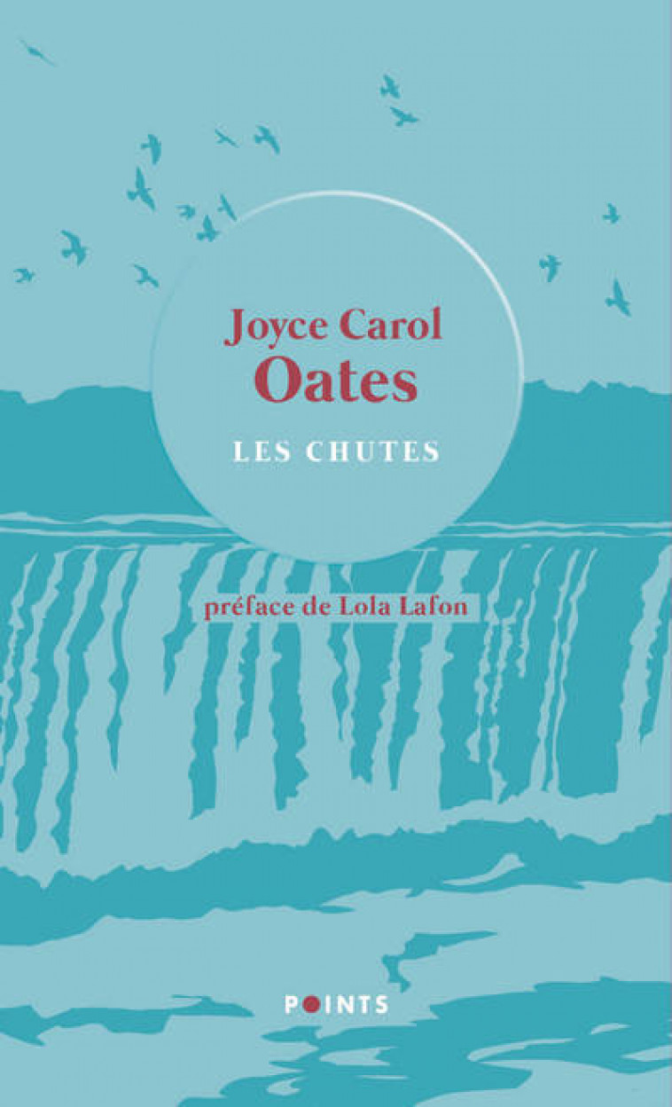 Les Chutes - Joyce Carol Oates - POINTS