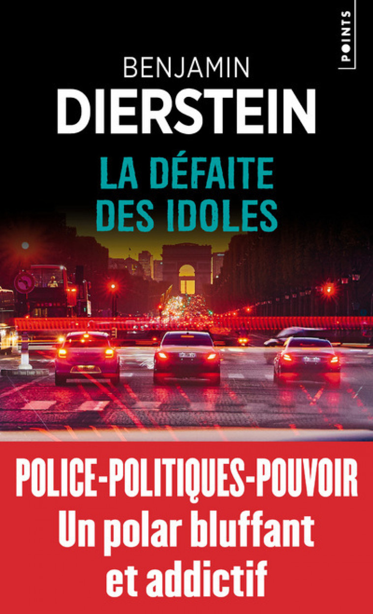 La Défaite des idoles - Benjamin Dierstein - POINTS