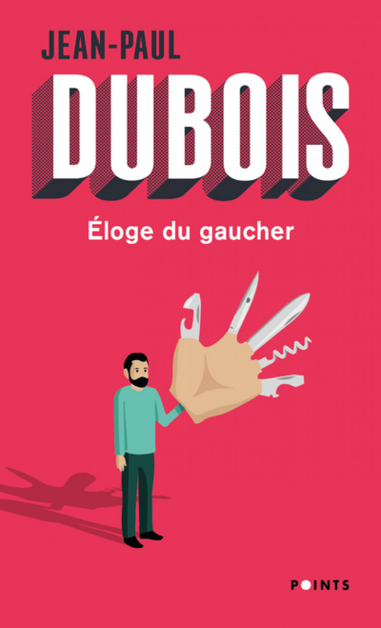 Éloge du gaucher - Jean-Paul Dubois - POINTS