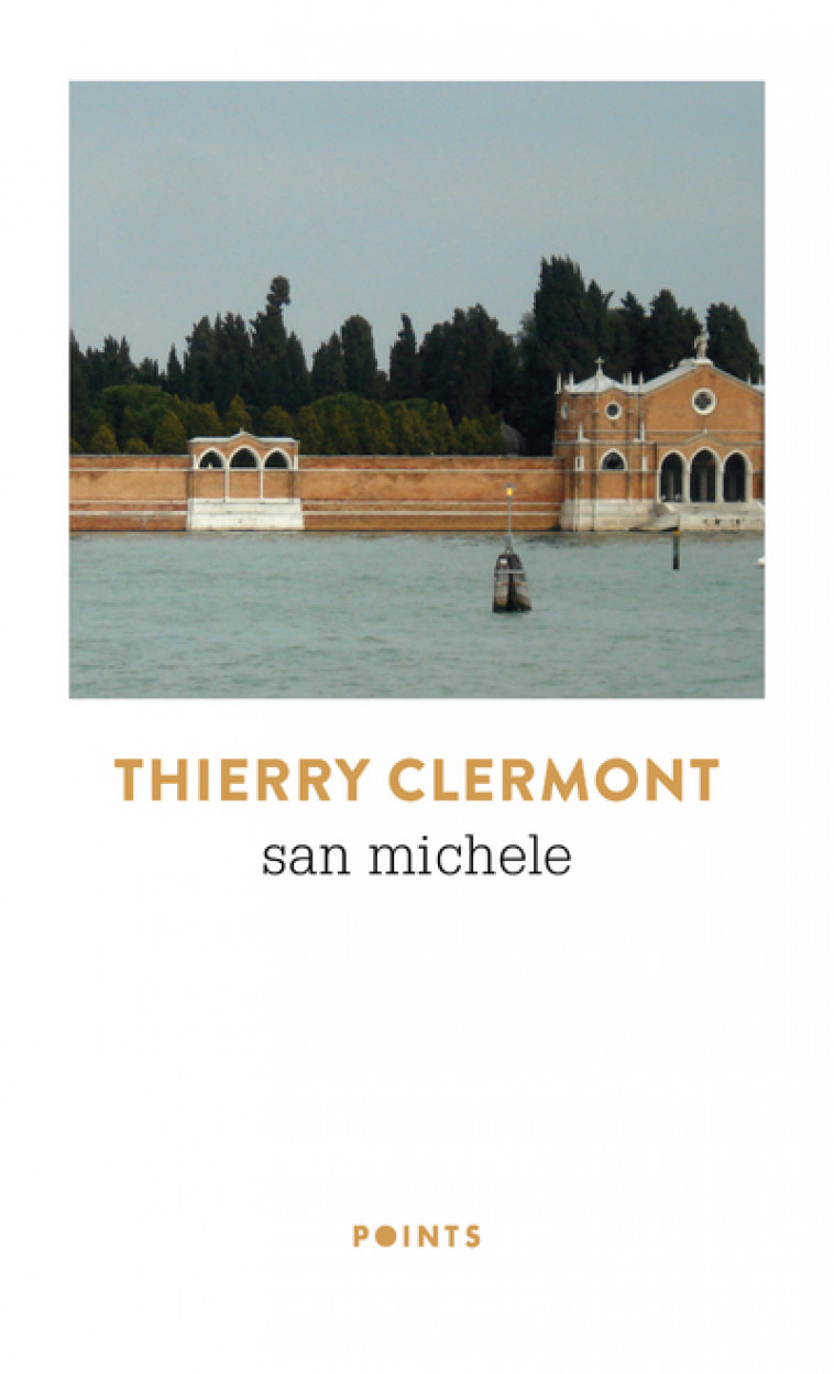 San Michele : récit - Thierry Clermont - POINTS