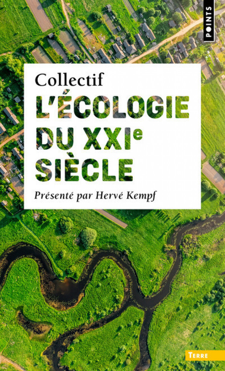 L'Écologie du XXIe siècle - Collectif Collectif - POINTS