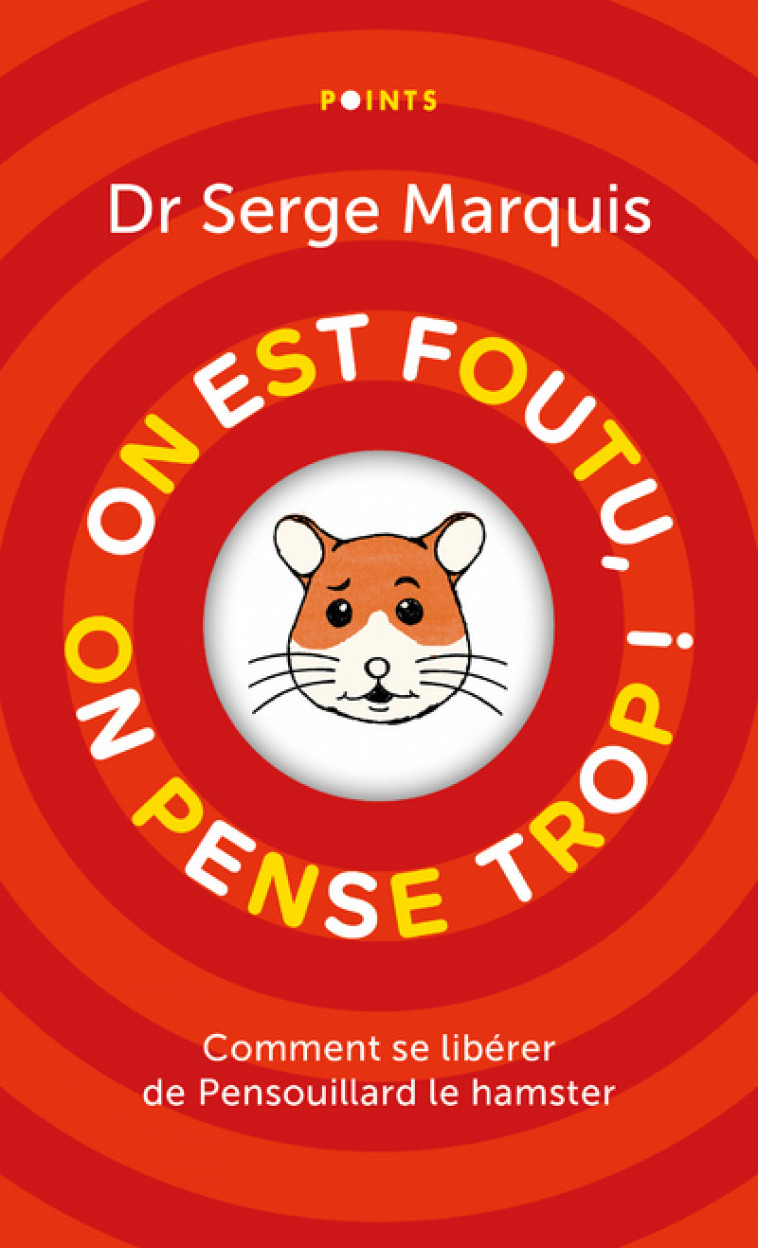 On est foutu, on pense trop ! - Serge Marquis - POINTS