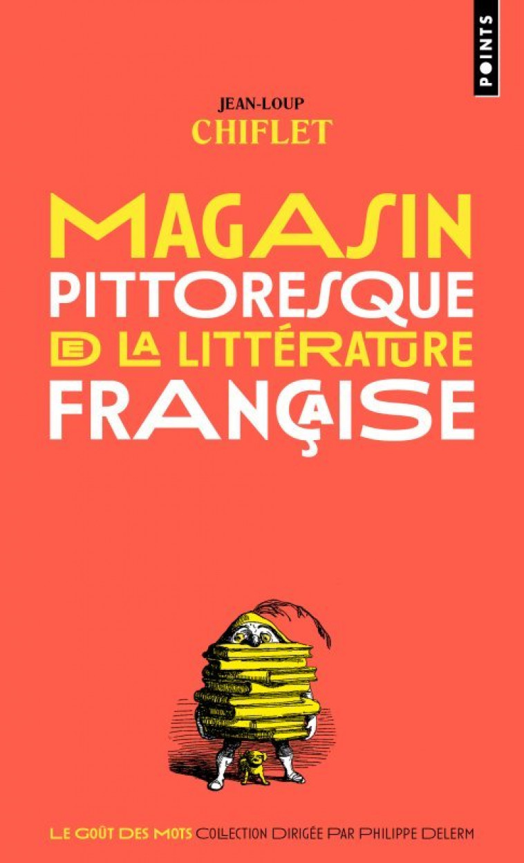 Magasin pittoresque de la littérature française - Jean-Loup Chiflet - POINTS