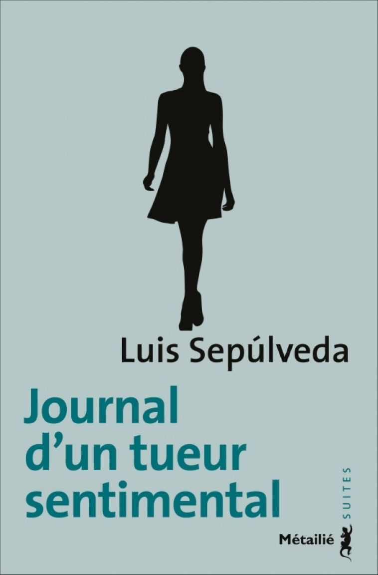 Journal d'un tueur sentimental - Luis Sepúlveda - METAILIE