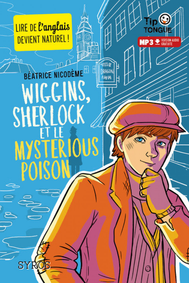 Wiggins, sherlock et le mysterious poison - Béatrice Nicodème - SYROS JEUNESSE