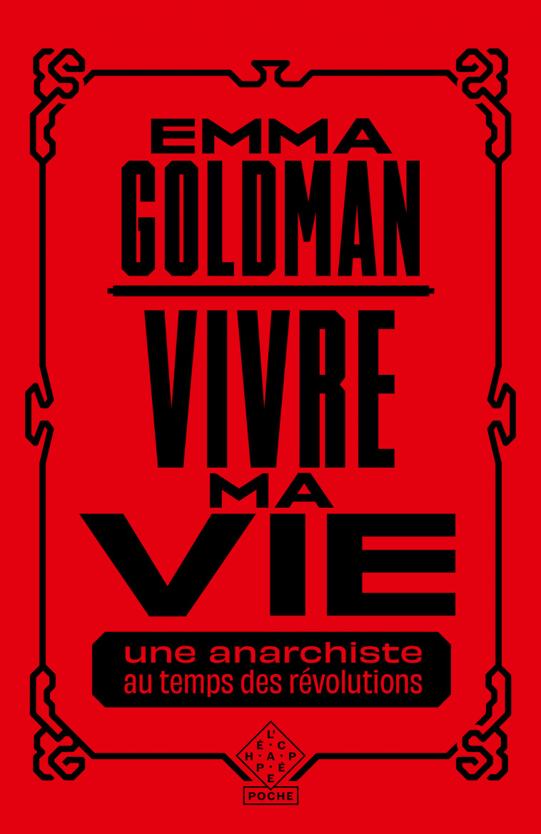 Vivre ma vie - Emma Goldman - ECHAPPEE