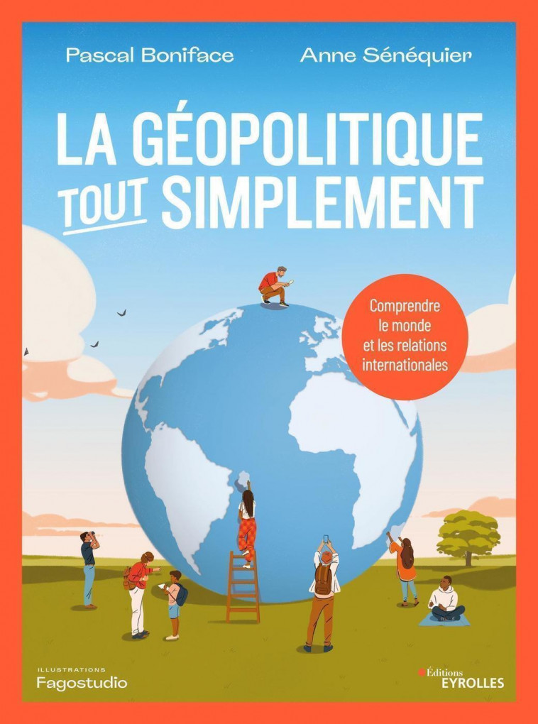 La géopolitique, tout simplement - Pascal Boniface - EYROLLES