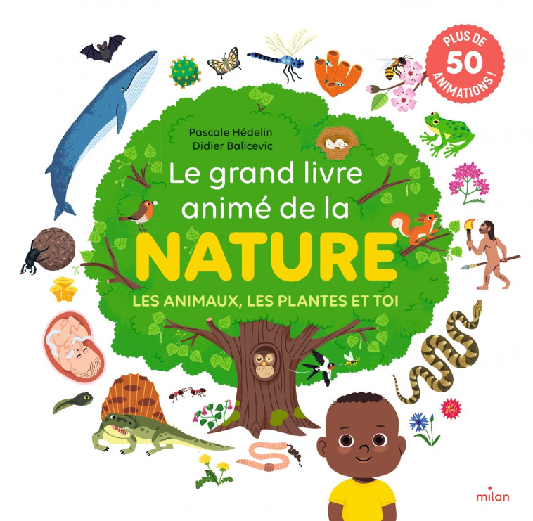 Le grand livre animé de la nature - Pascale Hédelin - MILAN