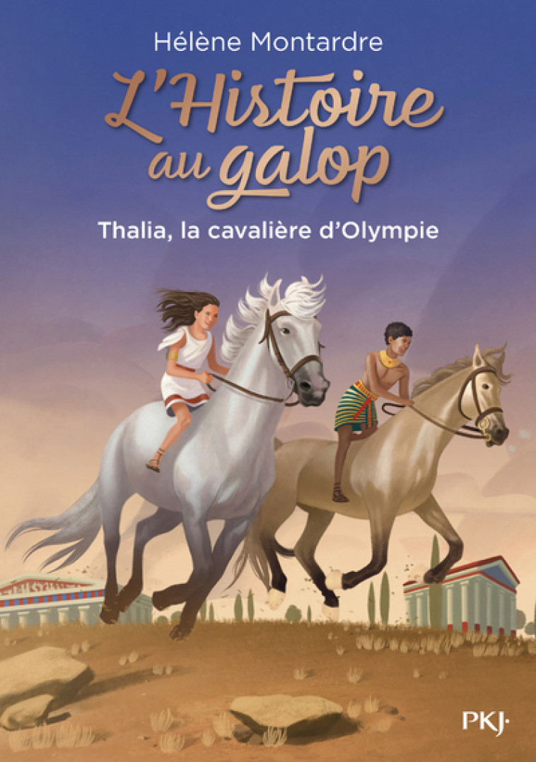 L'Histoire au galop - tome 1 Thalia, la cavalière d'Olympie - Hélène Montardre - POCKET JEUNESSE