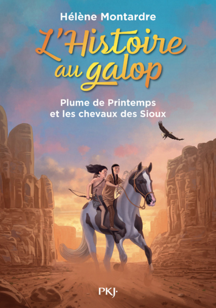 L'Histoire au galop - tome 3 Plume de Printemps et les chevaux des Sioux - Hélène Montardre - POCKET JEUNESSE