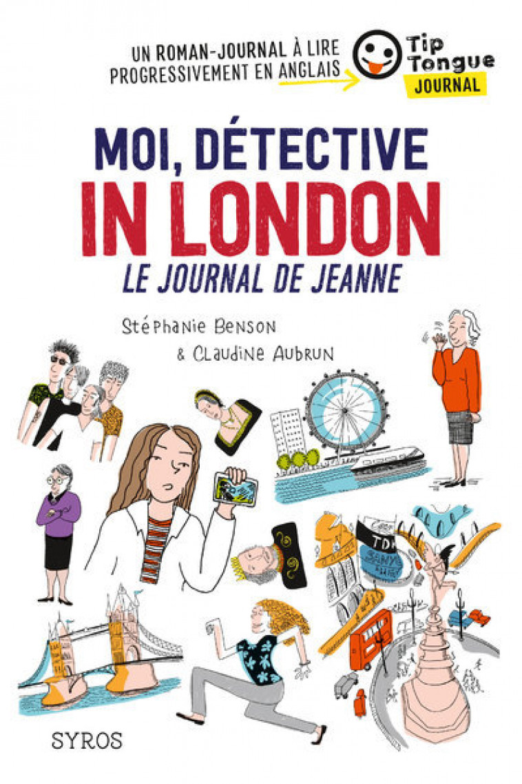 Moi, détective in London, Le journal de Jeanne - Stéphanie Benson - SYROS JEUNESSE