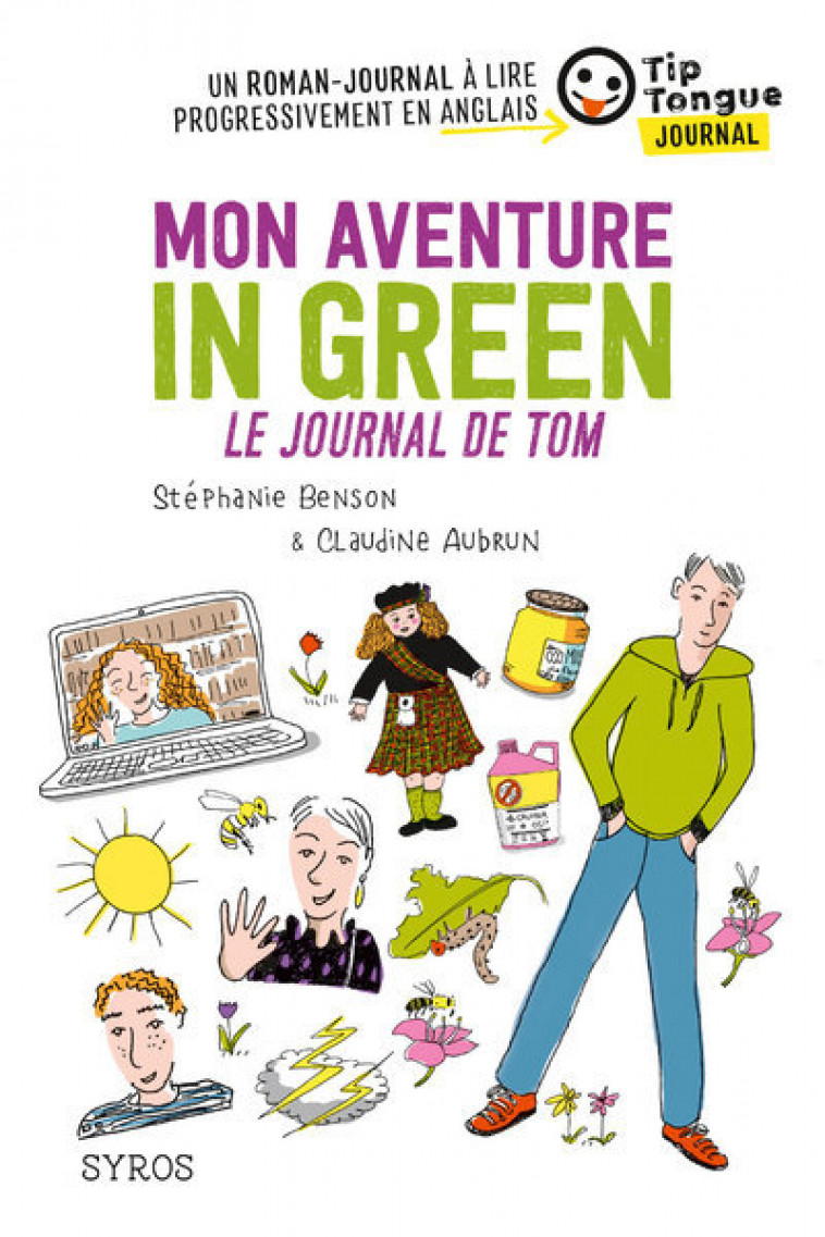 Mon aventure in green - Le journal de Tom - Stéphanie Benson - SYROS JEUNESSE