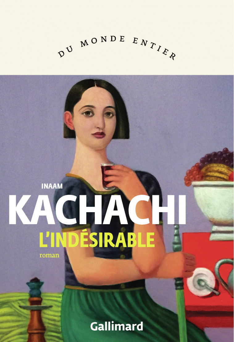 L'indésirable - Inaam Kachachi - GALLIMARD