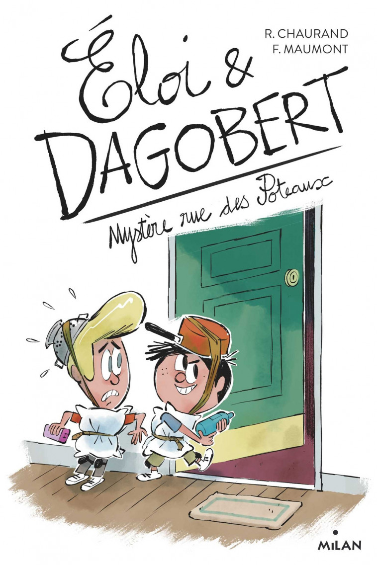 Éloi et Dagobert, Tome 02 - Rémi Chaurand - MILAN