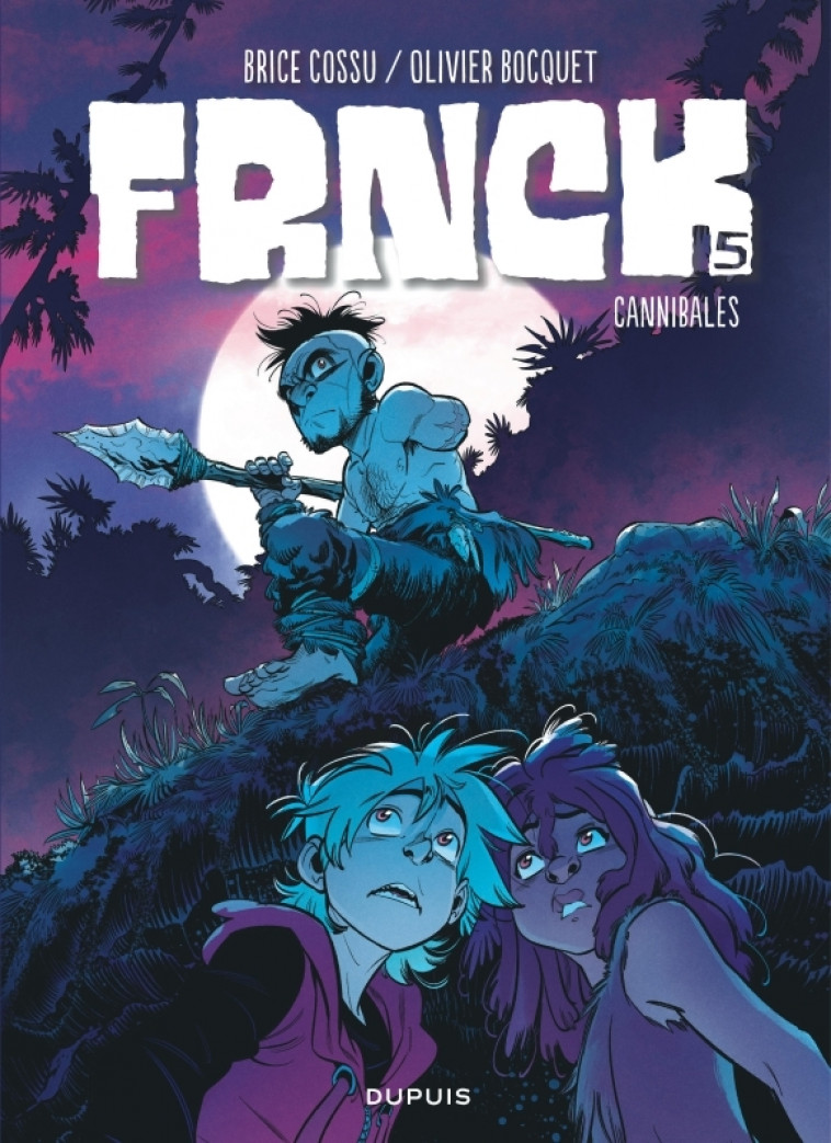 FRNCK - Tome 5 - Cannibales - Bocquet Olivier Bocquet Olivier - DUPUIS