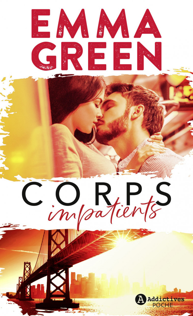 Corps impatients - Emma Green - ADDICTIVES