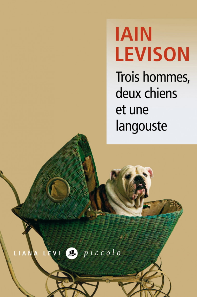 Trois hommes, deux chiens et une langouste - Iain Levison - LEVI