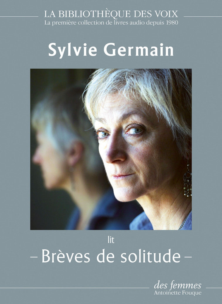 Brèves de solitude - Sylvie Germain - DES FEMMES