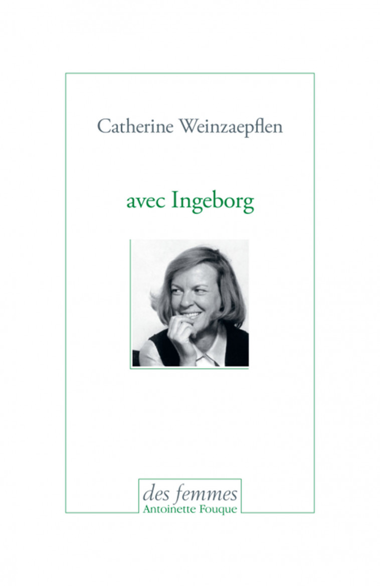 Avec Ingeborg - Catherine Weinzaepflen - DES FEMMES