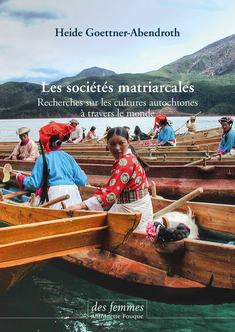 Les sociétés matriarcales - Heide Goettner-Abendroth - DES FEMMES