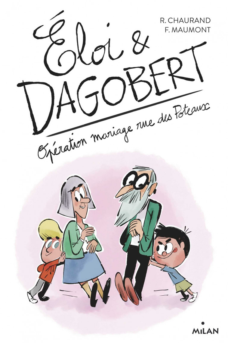 Éloi et Dagobert, Tome 03 - Rémi Chaurand - MILAN