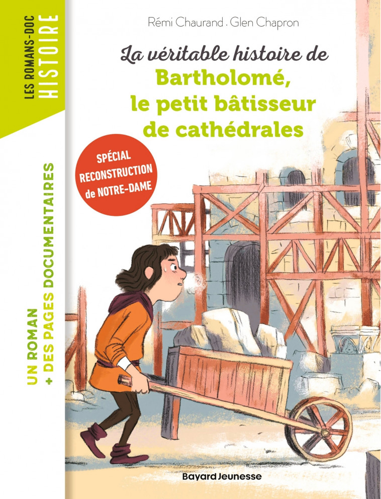 La véritable histoire de Bartholomé, le petit bâtisseur de cathédrales - Rémi Chaurand - BAYARD JEUNESSE