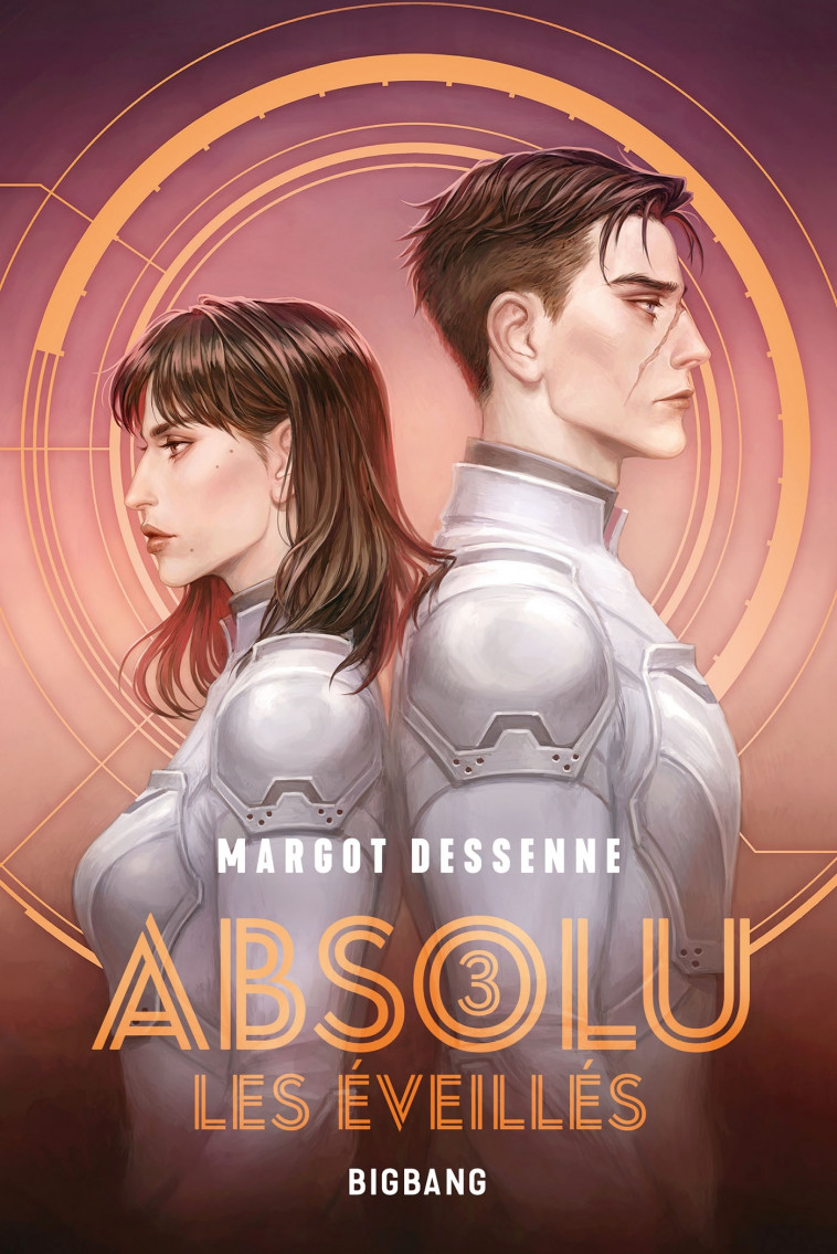 Absolu, T3 : Les Éveillés - Margot Dessenne - BIGBANG